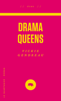 Drama Queens [ancienne édition]